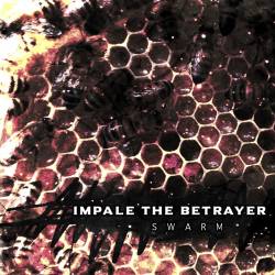 Impale The Betrayer : Swarm